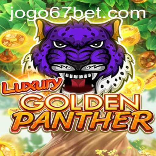 Discover the Thrills of LUXURYGOLDENPANTHER: A Game by 67bet PH